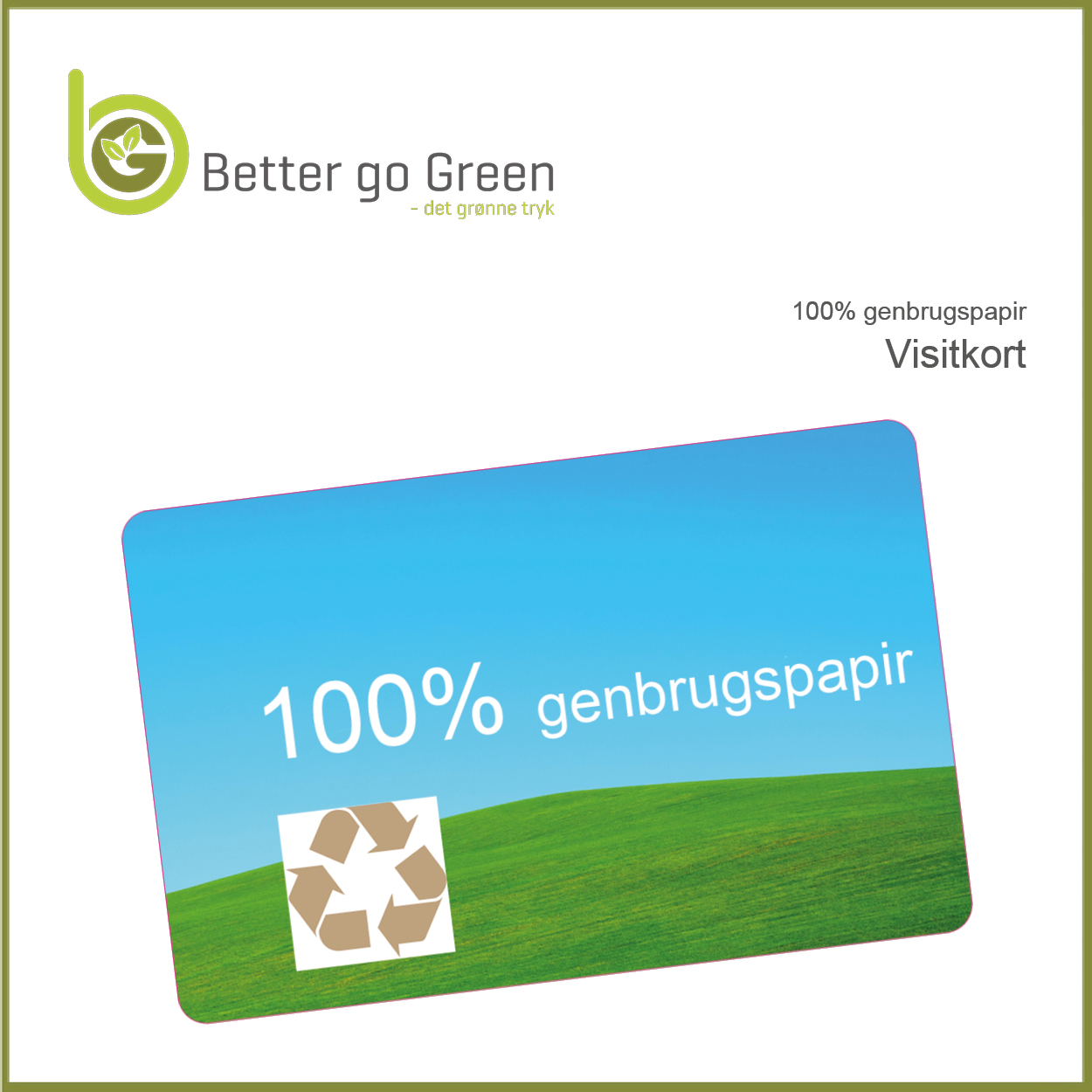 Visitkort i 100% genbrugspapir. BetterGoGreen.dk